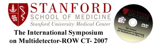 Stanford School of Medicine: MDCT Symposium (2007)