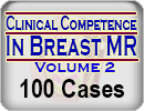 Clinical Competence in Breast MR, Volume 2