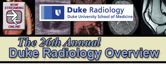 26th Annual Duke Radiology Overview