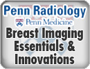 Penn Radiology Breast Imaging Essentials and Innovations