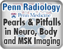 Penn Radiology Pearls & Pitfalls in Neuro, Body and MSK Imaging